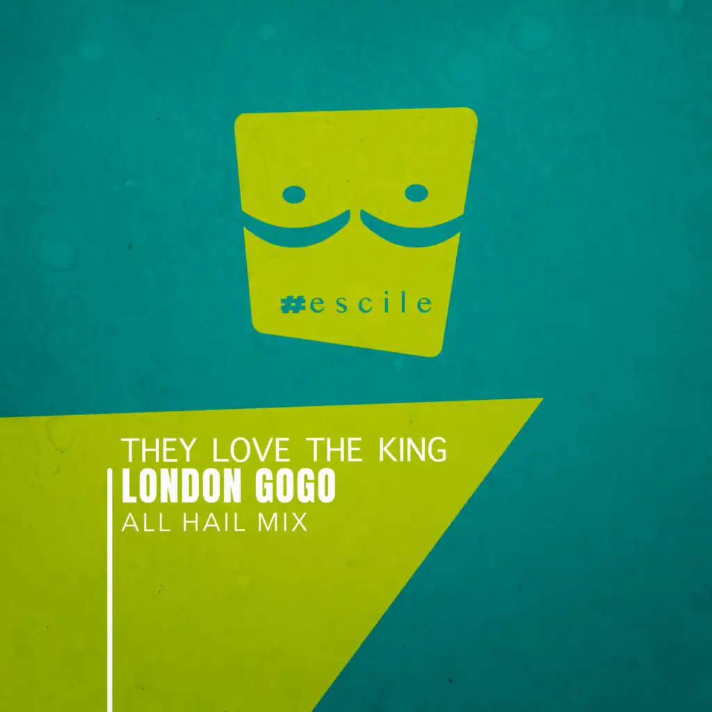 They Love The King (All Hail Mix)