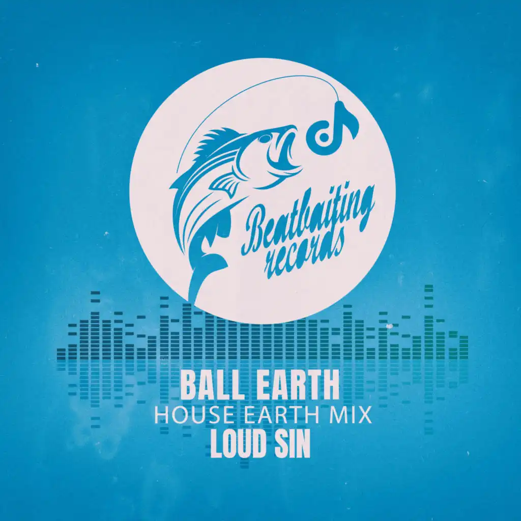Ball Earth (House Earth Mix)