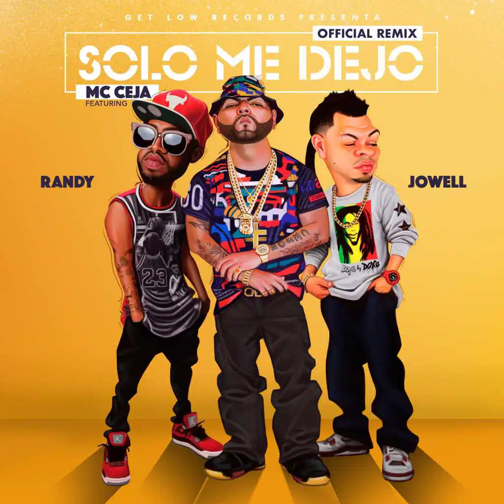 Solo Me Dejo (Remix) [feat. Jowell & Randy]
