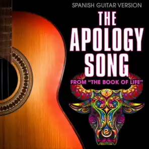The Apology Song (From "The Book of Life") [Spanish Guitar Version]