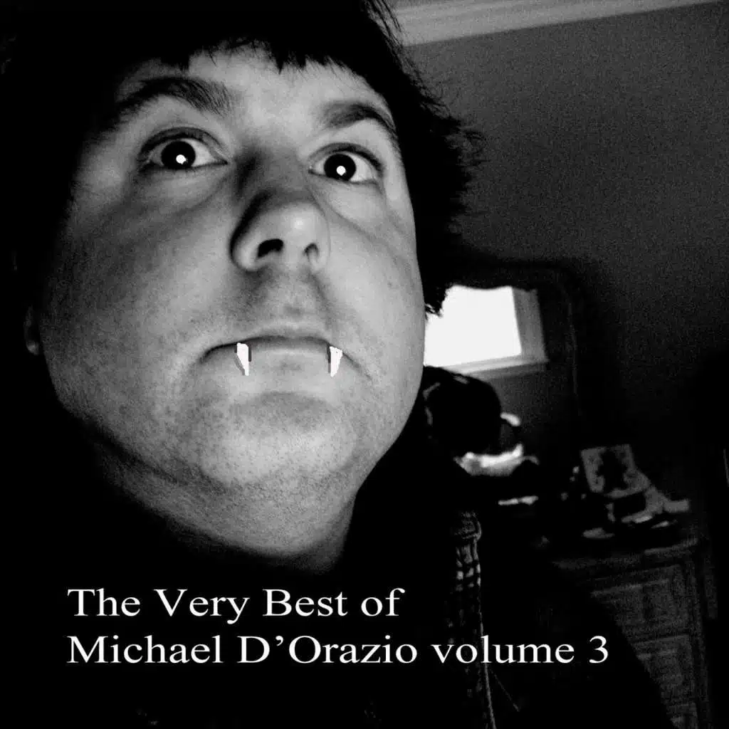 The Very Best of Michael D'Orazio, Vol. 3 (2013 - 2014)