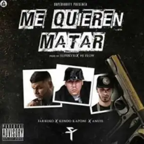 Me Quieren Matar (feat. Anuel AA & Farruko)