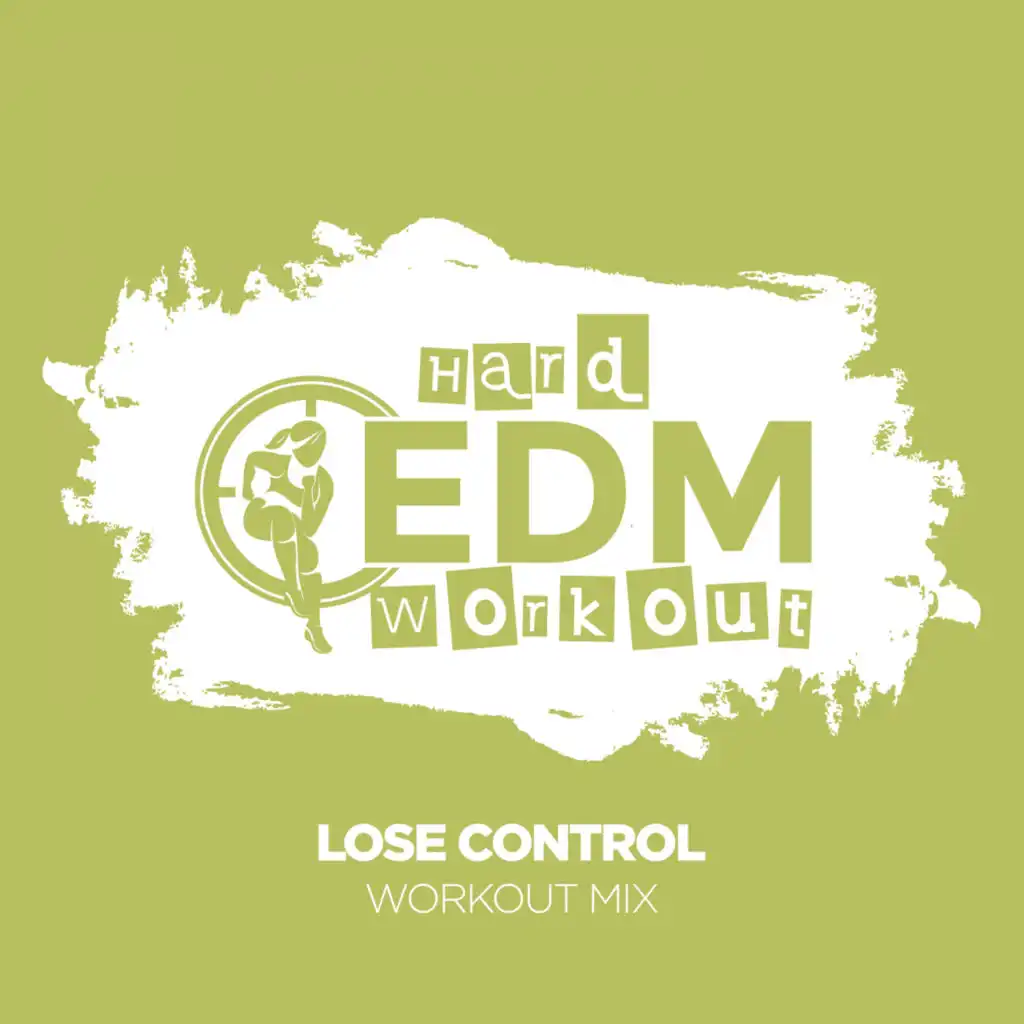 Lose Control (Workout Mix Edit 140 bpm)