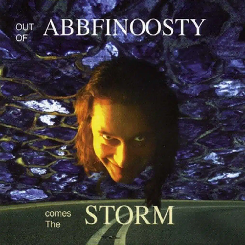 Out of Abbfinoosty Comes the Storm