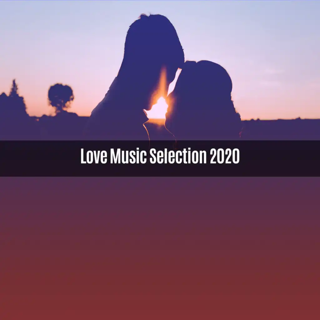 LOVE MUSIC SELECTION 2020