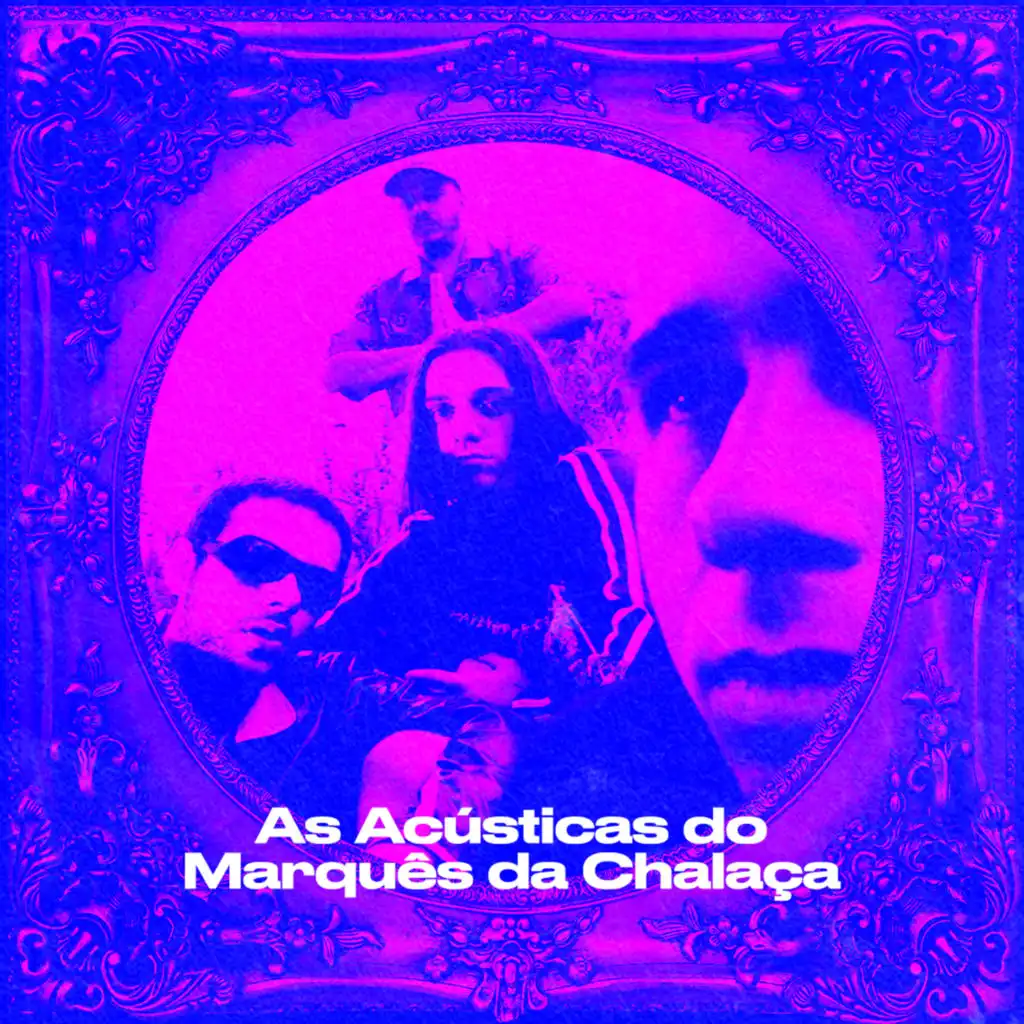 As Acústicas do Marquês da Chalaça