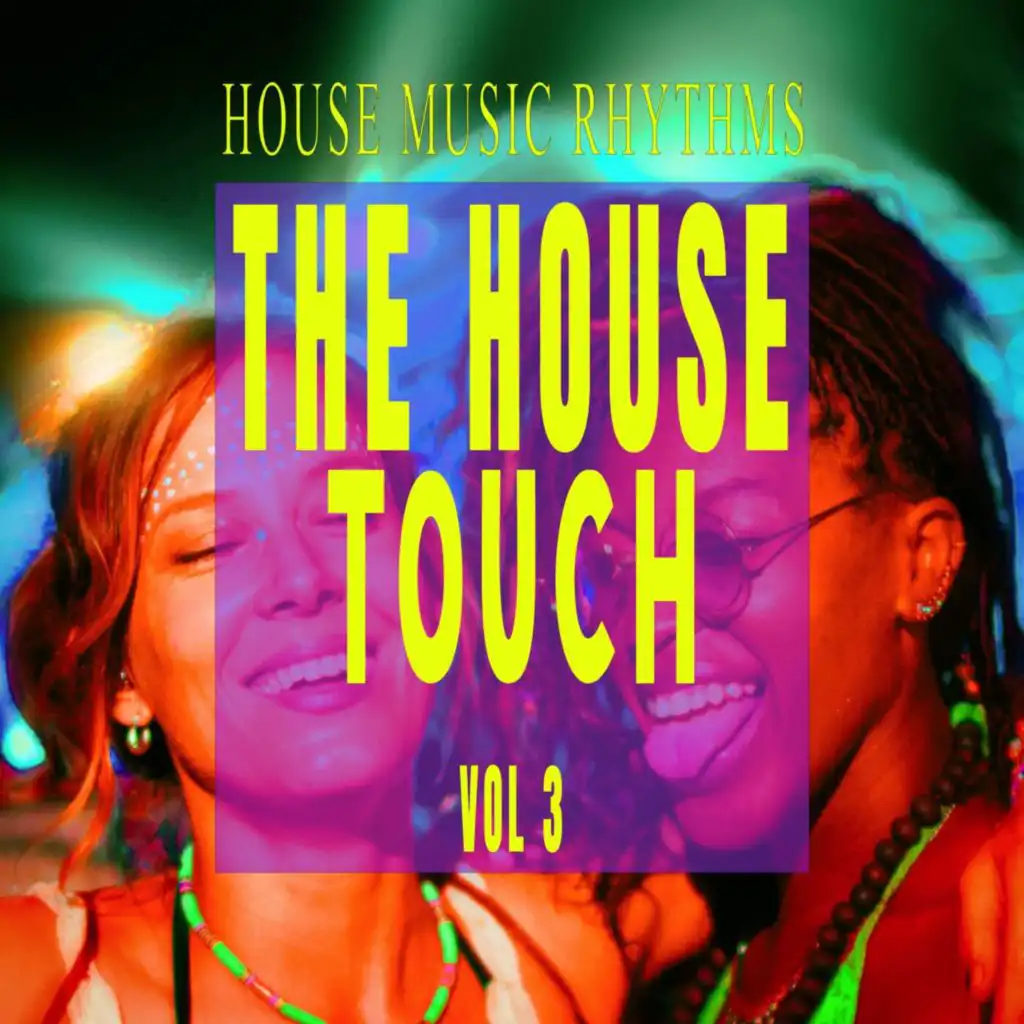 The House Touch, Vol. 3 - House Music Rhythms