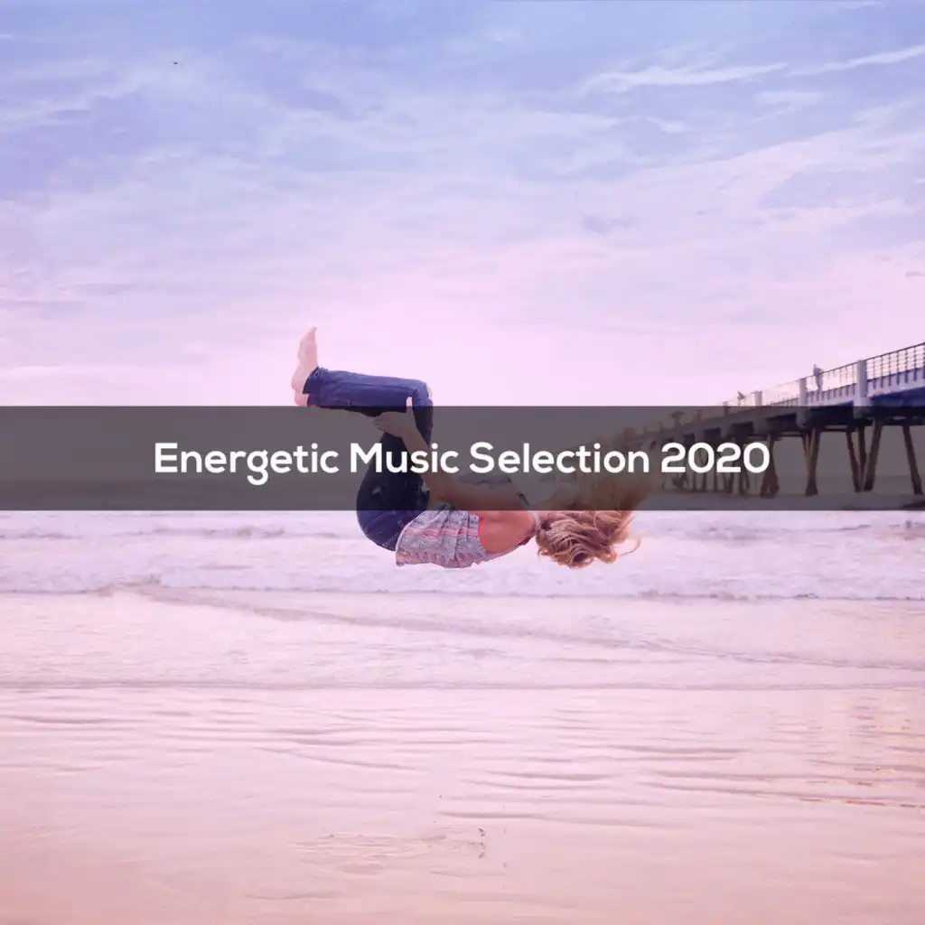 ENERGETIC MUSIC SELECTION 2020