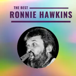 Ronnie Hawkins - The Best