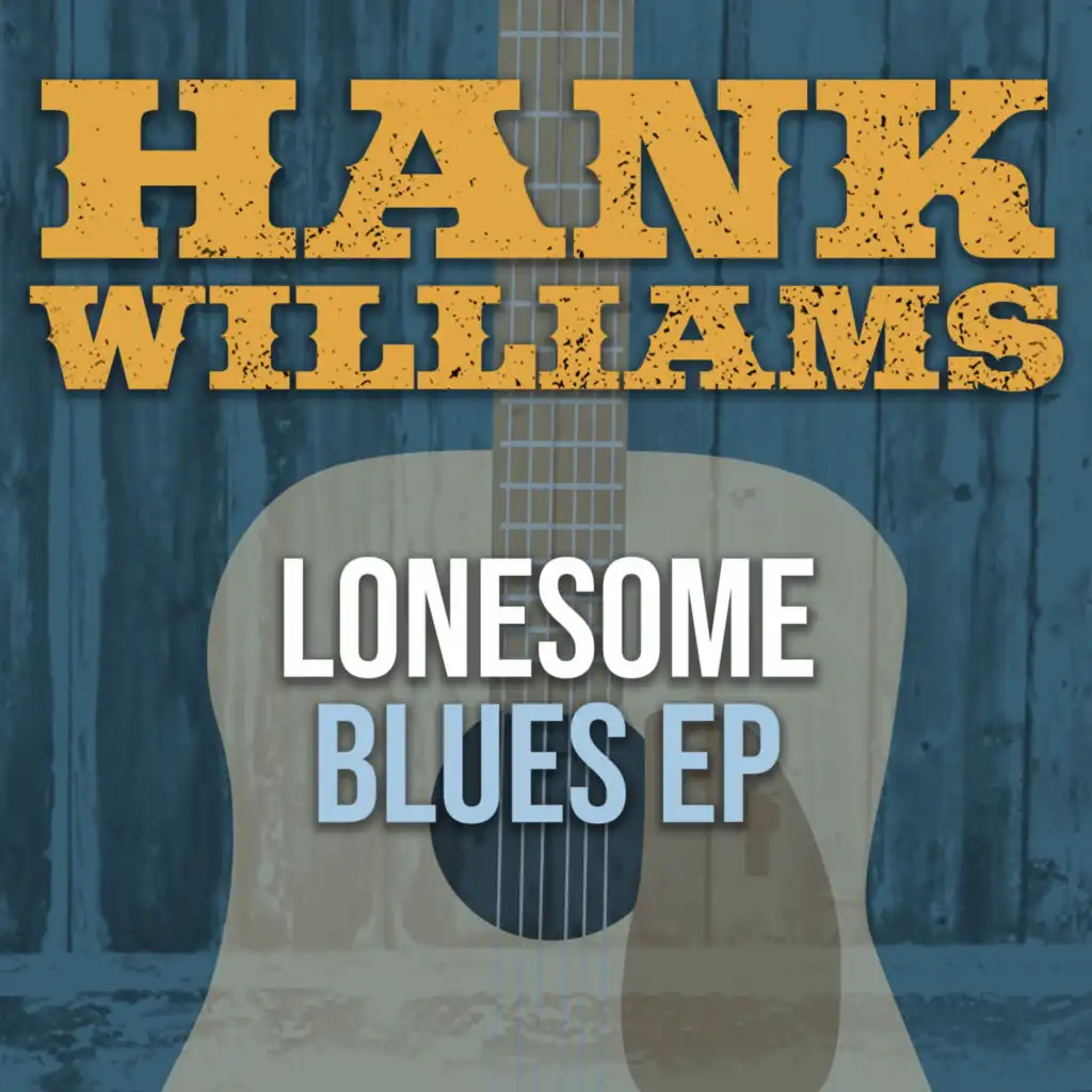 Long Gone Lonesome Blues (2019 - Remaster)