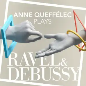 Anne Queffélec Plays Ravel & Debussy