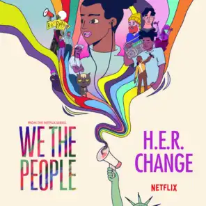 Change (from the Netflix Series "We The People")