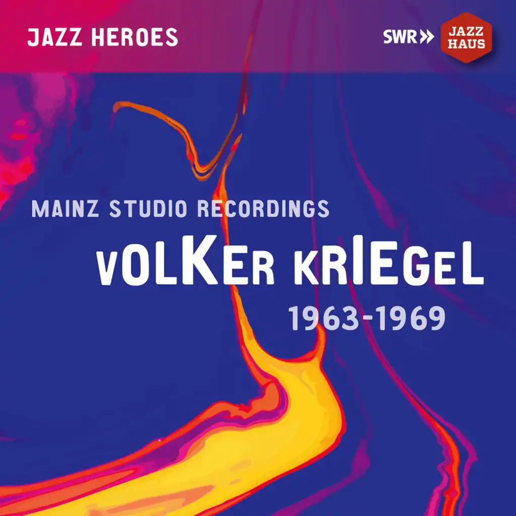 Volker Kriegel: Mainz Studio Recordings (1963-1969)