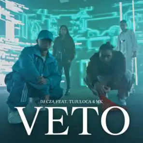 VETO (feat. TUJULOCA & MK)