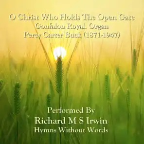O Christ Who Holds The Open Gate (Gonfalon Royal. Organ)