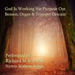 God Is Working His Purpose Out (Benson, Organ With Trumpet Descant)