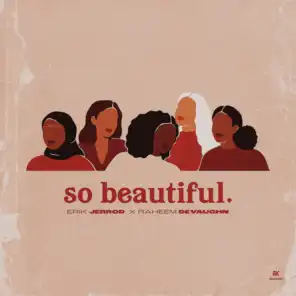 So Beautiful (feat. Raheem DeVaughn)