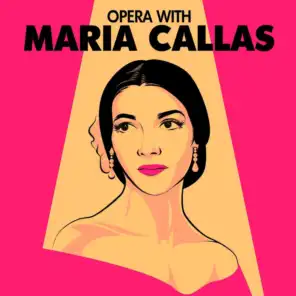 Opera with Maria Callas