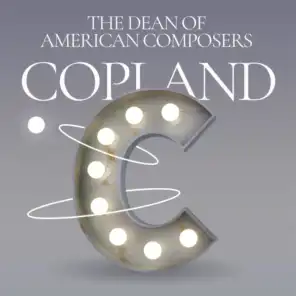 Copland: The Dean of American Composers