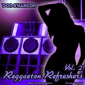 Reggaeton Refreshers, Vol. 2 (Best of Reggaeton Covers Playlist)