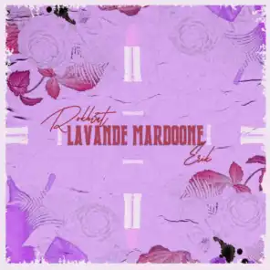 Lavande Mardoone (feat. Erik)