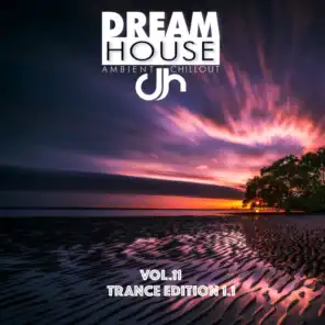 Dream House, Vol. 11 (Trance Edition 1.1)