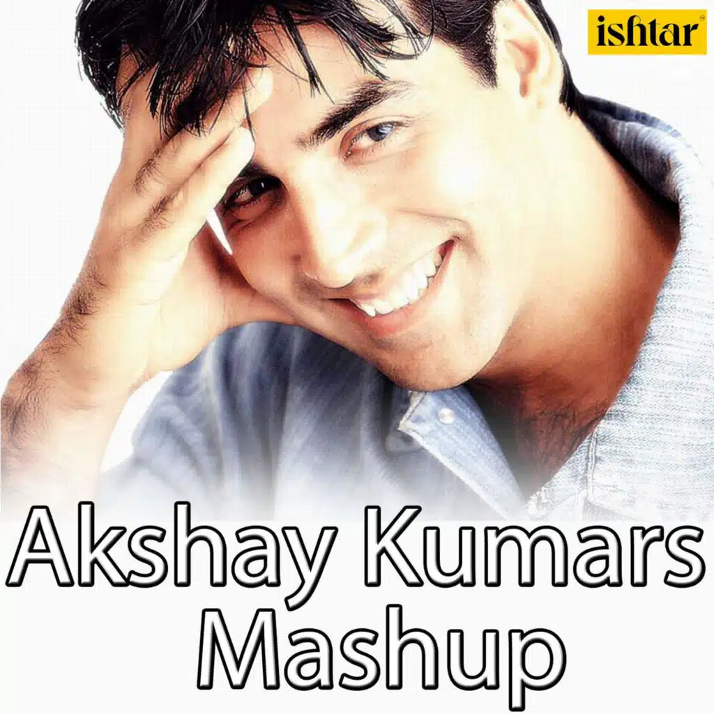 Akshay Kumars Mashup (Paisa Too Cheez / Falak Dekhun / Ada / Na Na Karte / Rishte Naate / Mera Yaar / Yaar Badal / Chura Ke / Waada Raha / Dil Ne)