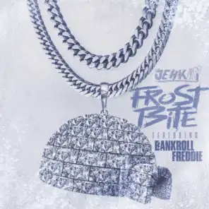 Frostbite (feat. Bankroll Freddie)
