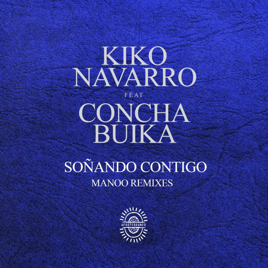 Soñando Contigo (Manoo Remixes) [feat. Concha Buika]