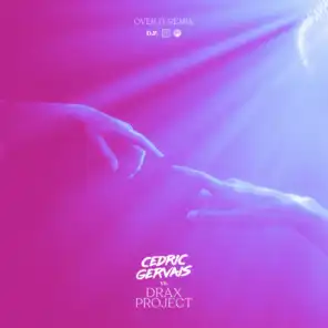 Over It (Cedric Gervais vs Drax Project) (Extended Mix)
