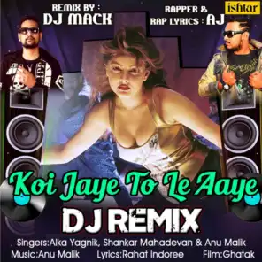 Koi Jaye To Le Aaye (DJ Remix) [feat. AJ]