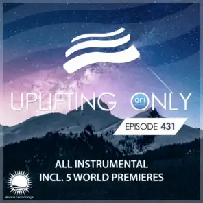 Uplifting Only 431: No-Talking Version [All Instrumental] (May 2021) [FULL]