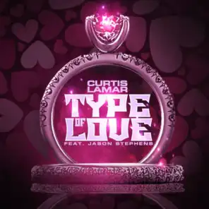 Type of Love (feat. Jason Stephens)
