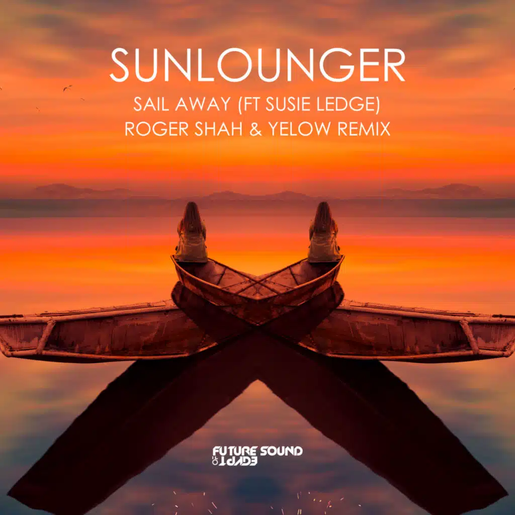 Sail Away (Roger Shah & Yelow Remix)
