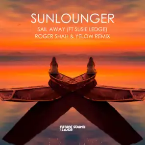 Sail Away (Roger Shah & Yelow Extended Remix)