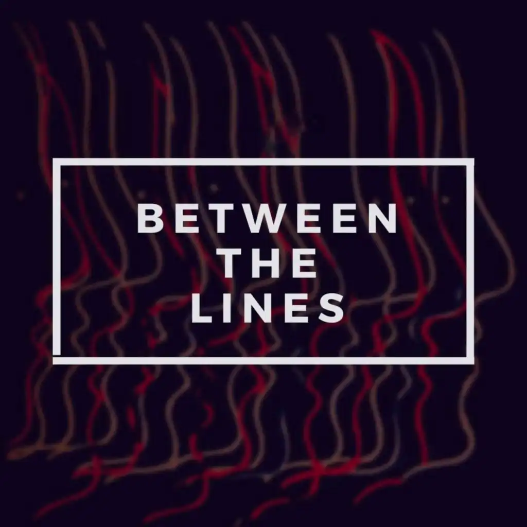 Between The Lines