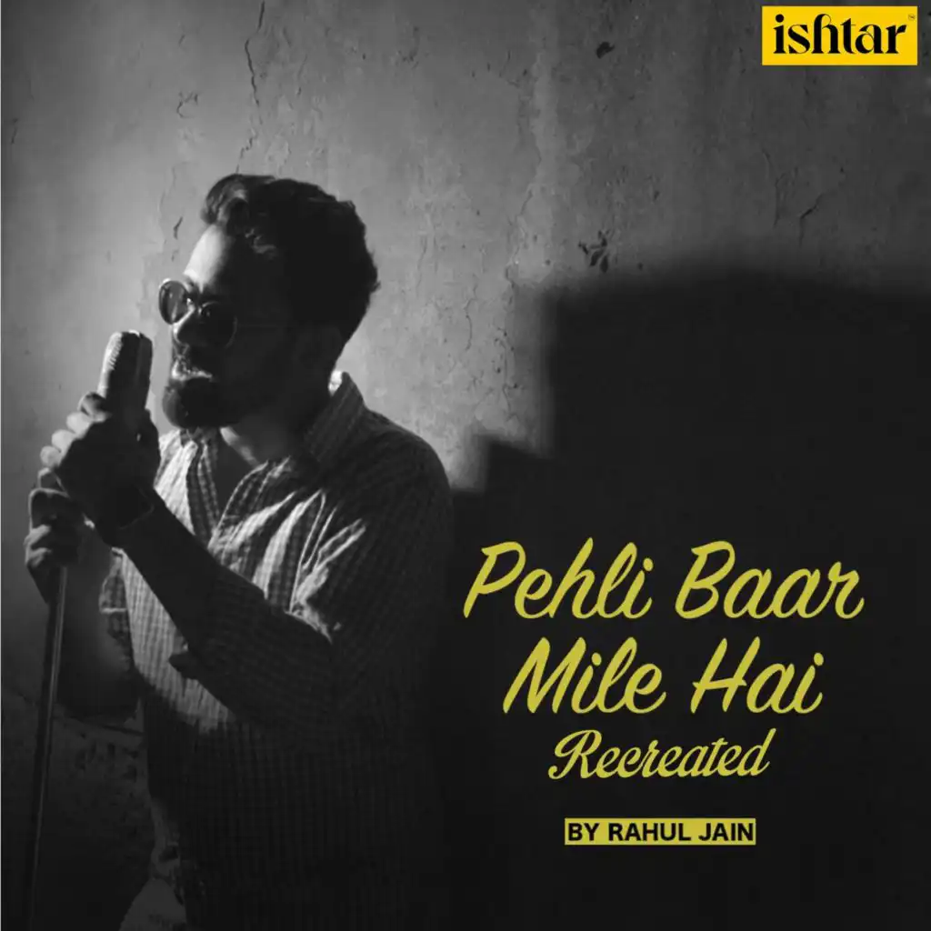 Pehli Baar Mile Hai - Recreated