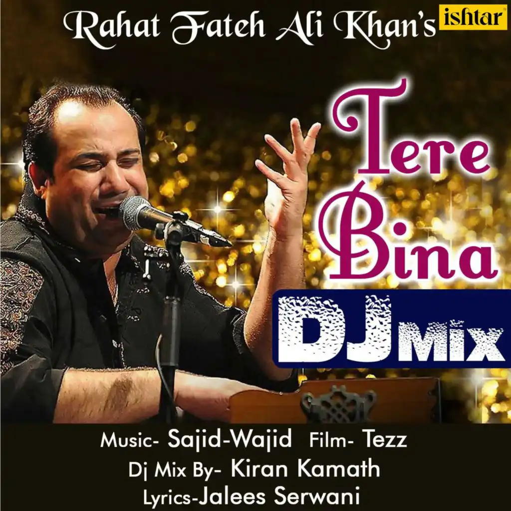 Tere Bina (DJ Mix) (From "Tezz")