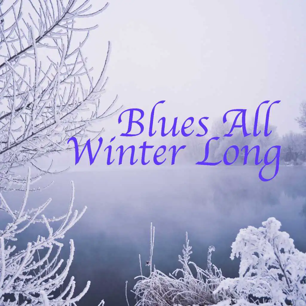 Blues All Winter Long