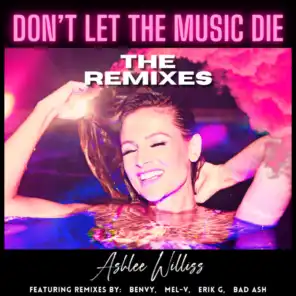 Don't Let The Music Die (Remixes)