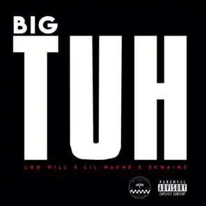 Big Tuh (feat. Lil Wayne & 2 Chainz)