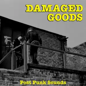 Damaged Goods: Post Punk Sounds