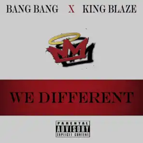 We Different (feat. King Blaze)