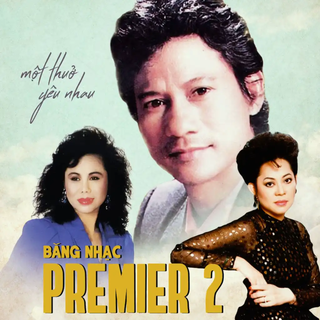 Băng Nhạc Premier 2 (Một Thuở Yêu Nhau)