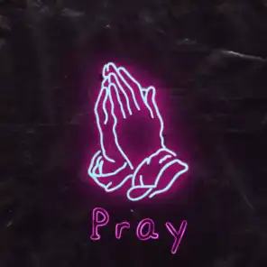 Pray (feat. Dhan)