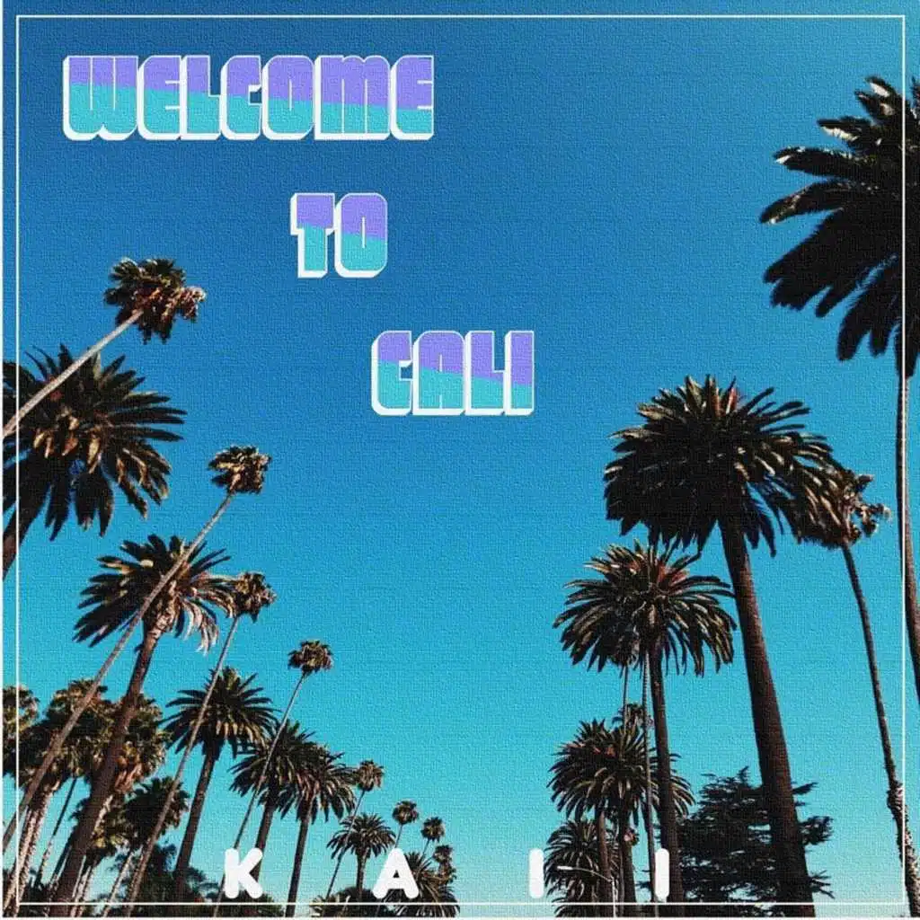 Welcome To Cali EP