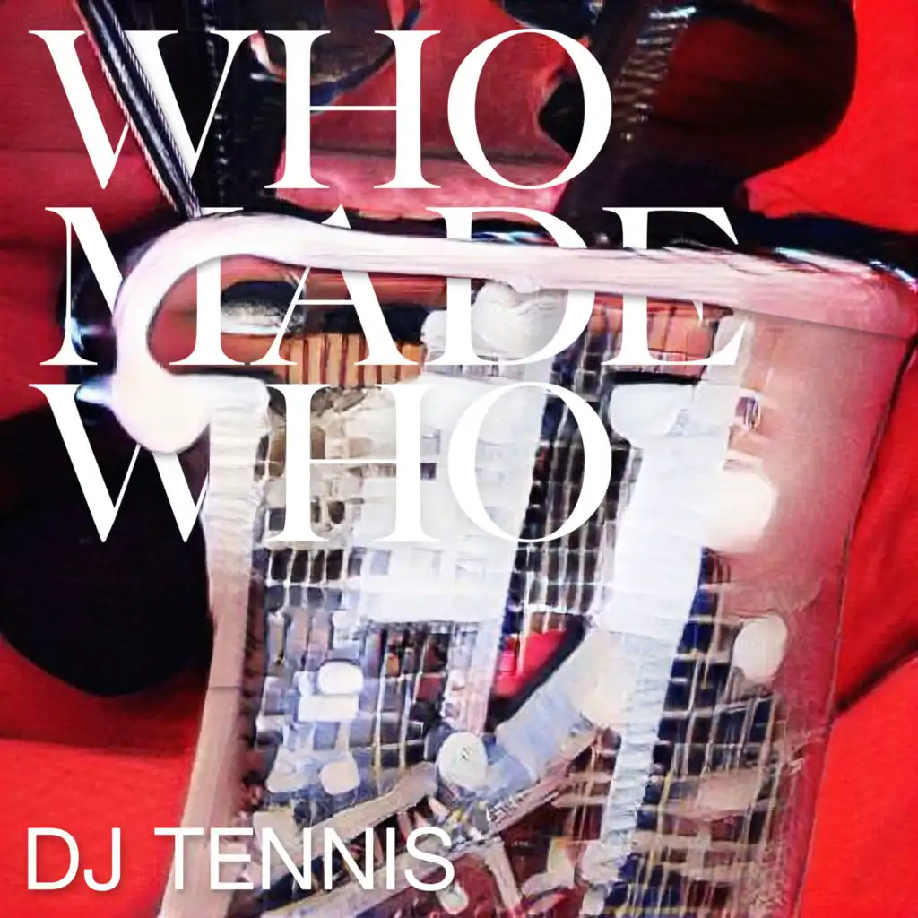 WhoMadeWho & DJ Tennis