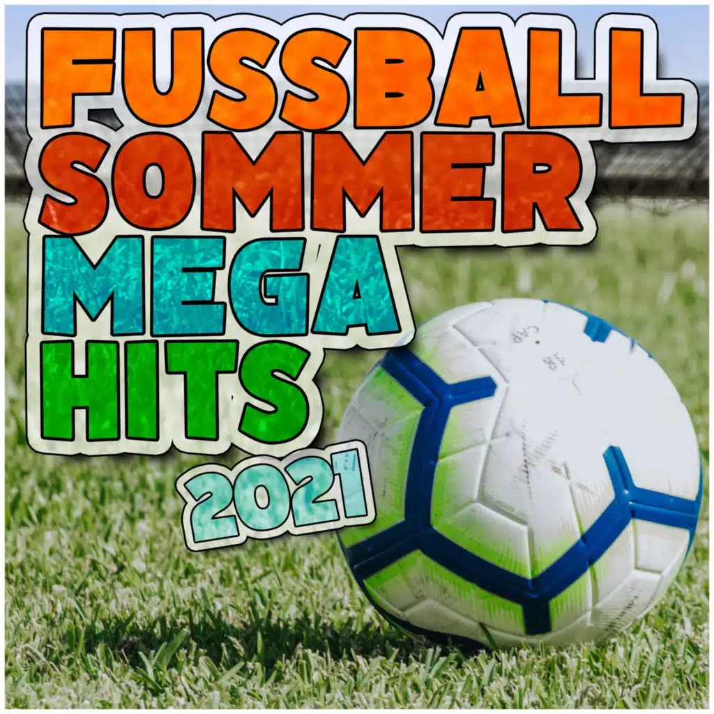 Fussball Sommer Megahits 2021
