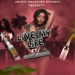 Live My Life (feat. archie moschion)