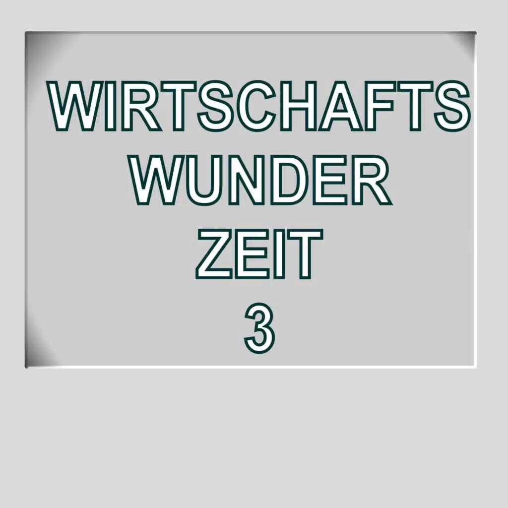Wirtschaftswunder-Zeit 3